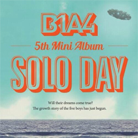 【動画】B1A4「SOLO DAY」MV公開